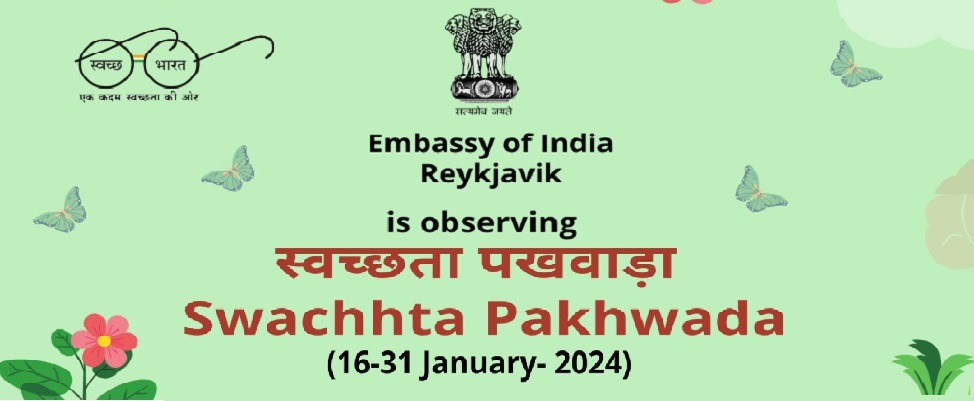 Swacchata Pakhwada at Embassy of India, Reykjavik (16 - 31 January 2024)